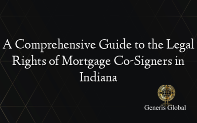 A Comprehensive Guide to the Legal Rights of Mortgage Co-Signers in Indiana