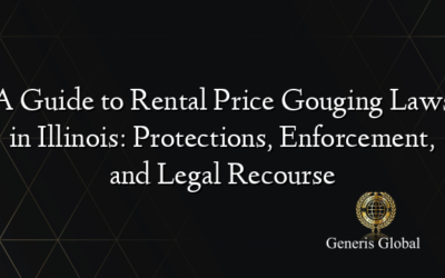 A Guide to Rental Price Gouging Laws in Illinois: Protections, Enforcement, and Legal Recourse