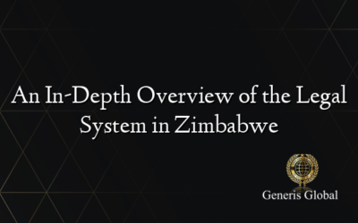 An In-Depth Overview of the Legal System in Zimbabwe