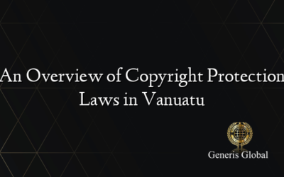 An Overview of Copyright Protection Laws in Vanuatu