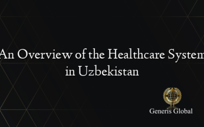 An Overview of the Healthcare System in Uzbekistan