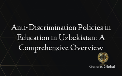 Anti-Discrimination Policies in Education in Uzbekistan: A Comprehensive Overview