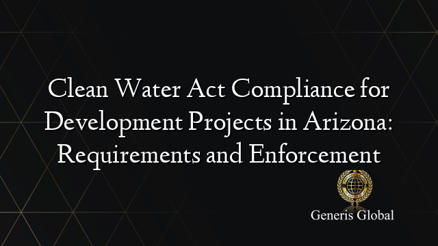 Clean Water Act Compliance for Development Projects in Arizona ...