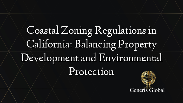 Balancing Property Coastal Zoning Regulations in California: Balancing Property ...