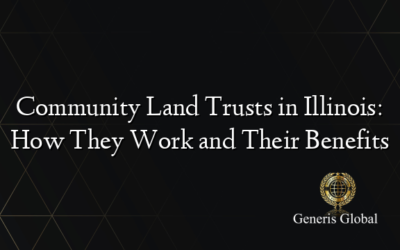 Community Land Trusts in Illinois: How They Work and Their Benefits