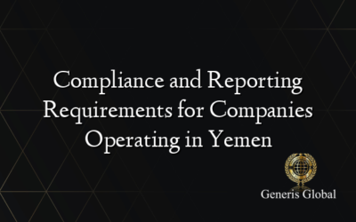 Compliance and Reporting Requirements for Companies Operating in Yemen