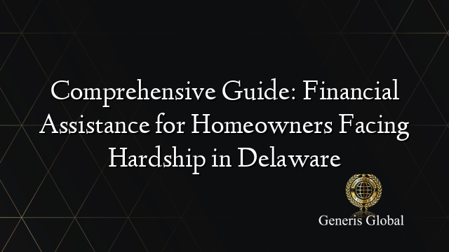 Comprehensive Guide: Financial Assistance for Homeowners Facing ...