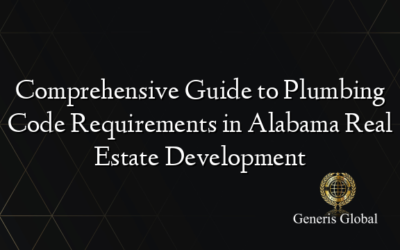 Comprehensive Guide to Plumbing Code Requirements in Alabama Real Estate Development