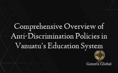 Comprehensive Overview of Anti-Discrimination Policies in Vanuatu’s Education System