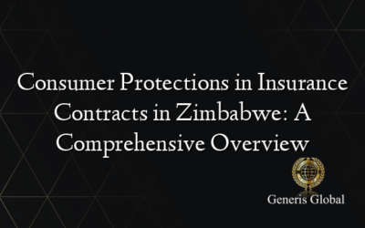 Consumer Protections in Insurance Contracts in Zimbabwe: A Comprehensive Overview