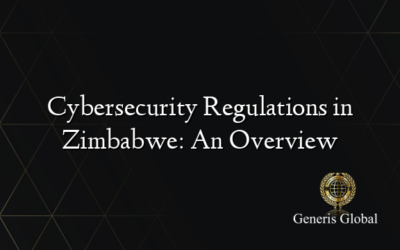Cybersecurity Regulations in Zimbabwe: An Overview