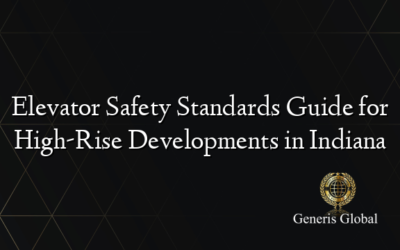 Elevator Safety Standards Guide for High-Rise Developments in Indiana