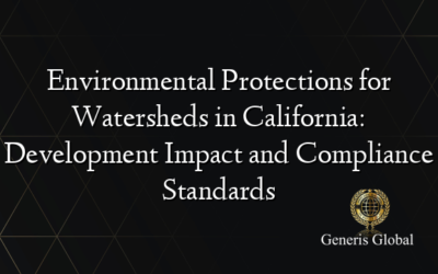 Environmental Protections for Watersheds in California: Development Impact and Compliance Standards