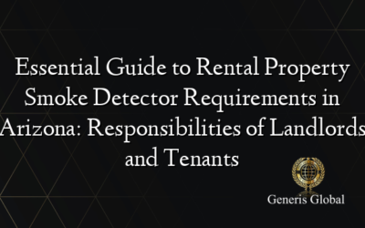 Essential Guide to Rental Property Smoke Detector Requirements in Arizona: Responsibilities of Landlords and Tenants