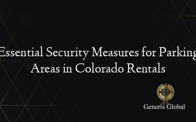 Essential Security Measures for Parking Areas in Colorado Rentals