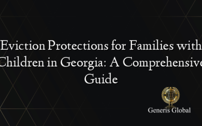 Eviction Protections for Families with Children in Georgia: A Comprehensive Guide