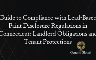 Guide to Compliance with Lead-Based Paint Disclosure Regulations in Connecticut: Landlord Obligations and Tenant Protections
