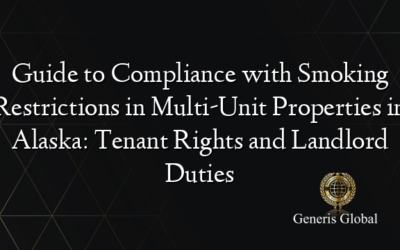 Guide to Compliance with Smoking Restrictions in Multi-Unit Properties in Alaska: Tenant Rights and Landlord Duties