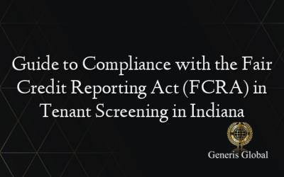 Guide to Compliance with the Fair Credit Reporting Act (FCRA) in Tenant Screening in Indiana