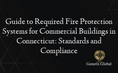 Guide to Required Fire Protection Systems for Commercial Buildings in Connecticut: Standards and Compliance