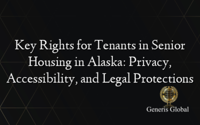 Key Rights for Tenants in Senior Housing in Alaska: Privacy, Accessibility, and Legal Protections