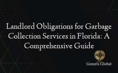 Landlord Obligations for Garbage Collection Services in Florida: A Comprehensive Guide