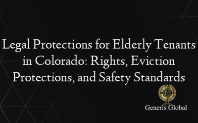 Legal Protections for Elderly Tenants in Colorado: Rights, Eviction Protections, and Safety Standards