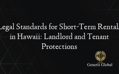 Legal Standards for Short-Term Rentals in Hawaii: Landlord and Tenant Protections