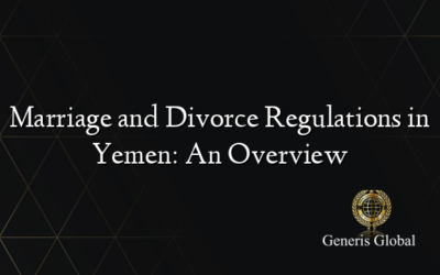 Marriage and Divorce Regulations in Yemen: An Overview