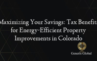 Maximizing Your Savings: Tax Benefits for Energy-Efficient Property Improvements in Colorado