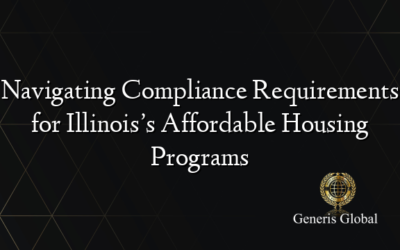 Navigating Compliance Requirements for Illinois’s Affordable Housing Programs