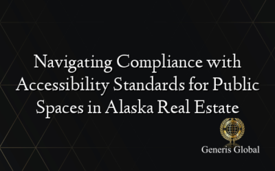 Navigating Compliance with Accessibility Standards for Public Spaces in Alaska Real Estate
