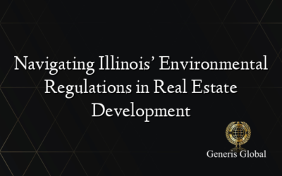 Navigating Illinois’ Environmental Regulations in Real Estate Development