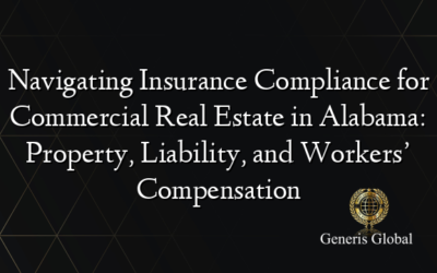 Navigating Insurance Compliance for Commercial Real Estate in Alabama: Property, Liability, and Workers’ Compensation