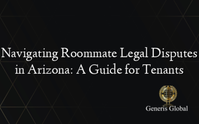 Navigating Roommate Legal Disputes in Arizona: A Guide for Tenants