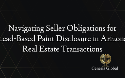 Navigating Seller Obligations for Lead-Based Paint Disclosure in Arizona Real Estate Transactions