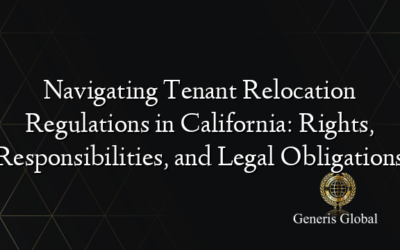 Navigating Tenant Relocation Regulations in California: Rights, Responsibilities, and Legal Obligations