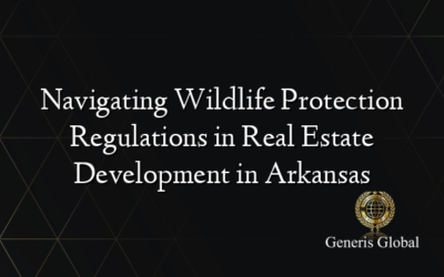 Navigating Wildlife Protection Regulations in Real Estate Development in Arkansas