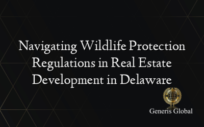 Navigating Wildlife Protection Regulations in Real Estate Development in Delaware