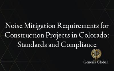 Noise Mitigation Requirements for Construction Projects in Colorado: Standards and Compliance