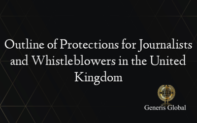 Outline of Protections for Journalists and Whistleblowers in the United Kingdom