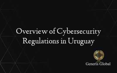 Overview of Cybersecurity Regulations in Uruguay