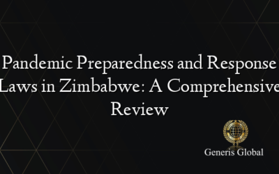 Pandemic Preparedness and Response Laws in Zimbabwe: A Comprehensive Review