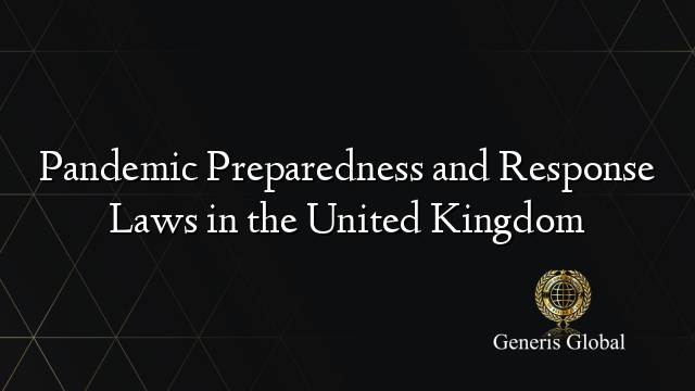 Pandemic Preparedness and Response Laws in the United Kingdom