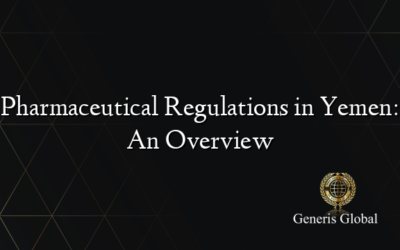 Pharmaceutical Regulations in Yemen: An Overview