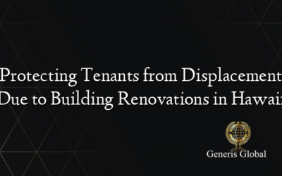 Protecting Tenants from Displacement Due to Building Renovations in Hawaii