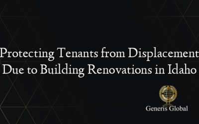 Protecting Tenants from Displacement Due to Building Renovations in Idaho