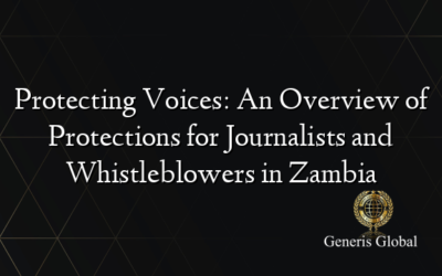 Protecting Voices: An Overview of Protections for Journalists and Whistleblowers in Zambia