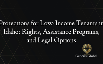 Protections for Low-Income Tenants in Idaho: Rights, Assistance Programs, and Legal Options