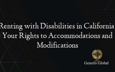 Renting with Disabilities in California: Your Rights to Accommodations and Modifications